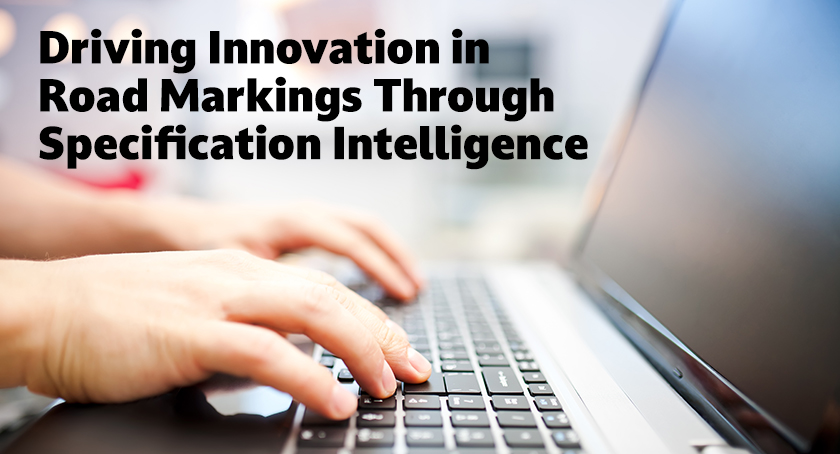 Driving Innovation in Road Markings Through Specification Intelligence